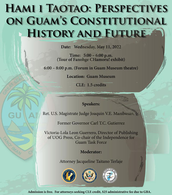 CLE Special Law Month Forum: Hami i Taotao - Perspectives on Guam’s Constitutional History and Future